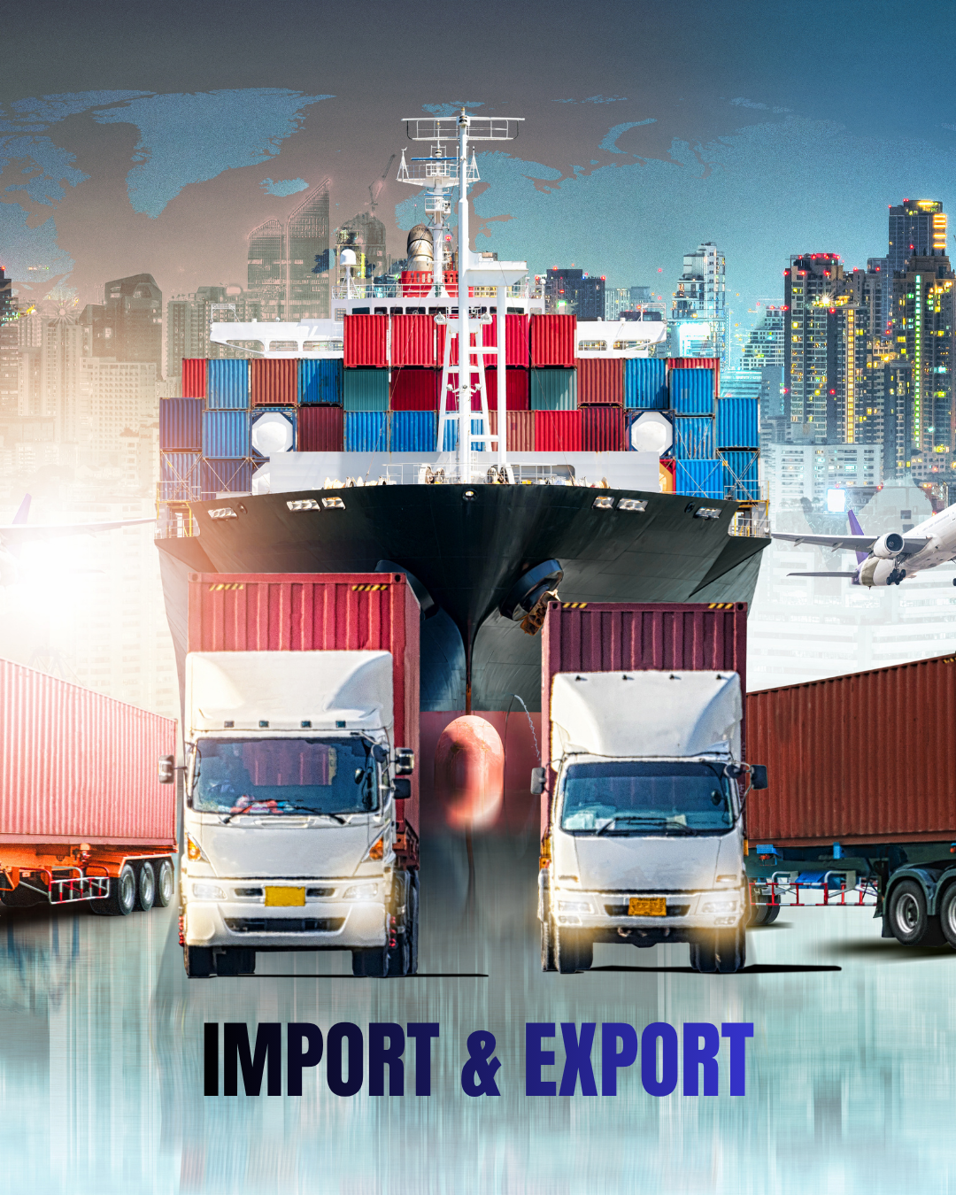 IMPORT & EXPORT